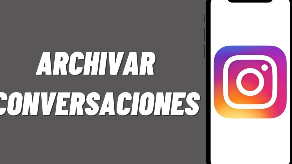 como archivar chats en instagram para guardar conversaciones