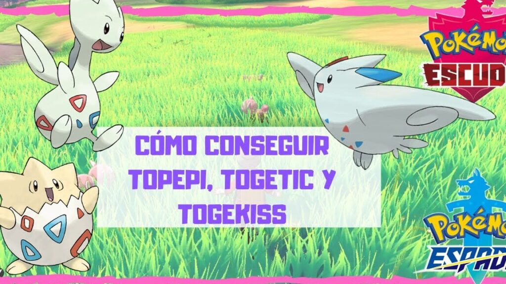 como evolucionar a togepi en pokemon espada y escudo