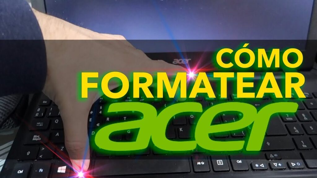 como formatear una computadora acer de forma segura