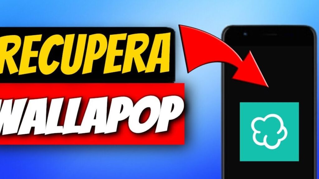 recuperar cuenta de wallapop eliminada facilmente