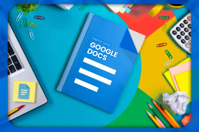 Google Docs para principiantes: Guía completa y fácil